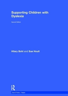 Supporting Children with Dyslexia - Sue Hoult, Hilary Bohl