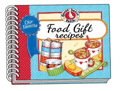 Our Favorite Food Gifts -  Gooseberry Patch