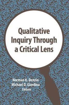 Qualitative Inquiry Through a Critical Lens - 