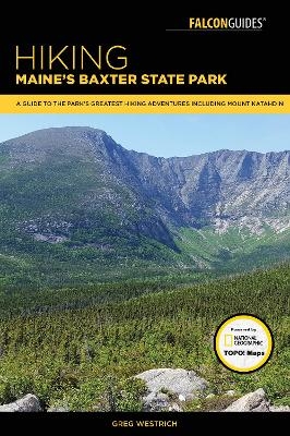 Hiking Maine's Baxter State Park - Greg Westrich