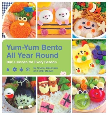 Yum-Yum Bento All Year Round - Crystal Watanabe, Maki Ogawa