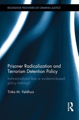 Prisoner Radicalization and Terrorism Detention Policy - Tinka Veldhuis