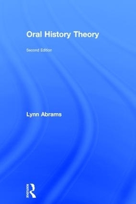 Oral History Theory - Lynn Abrams