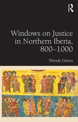 Windows on Justice in Northern Iberia, 800�1000