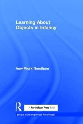 Learning About Objects in Infancy - Amy Work Needham