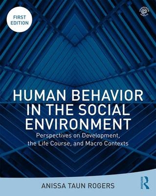 Human Behavior in the Social Environment - Anissa Rogers