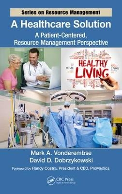 A Healthcare Solution - Mark A. Vonderembse, David D. Dobrzykowski