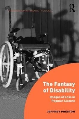 The Fantasy of Disability - Jeffrey Preston