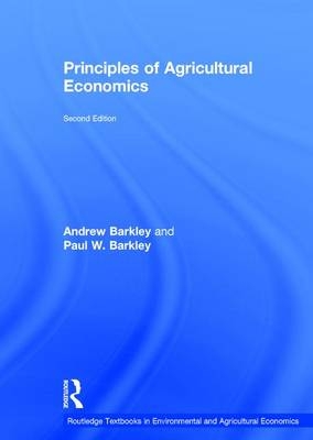 Principles of Agricultural Economics - Andrew Barkley, Paul W. Barkley