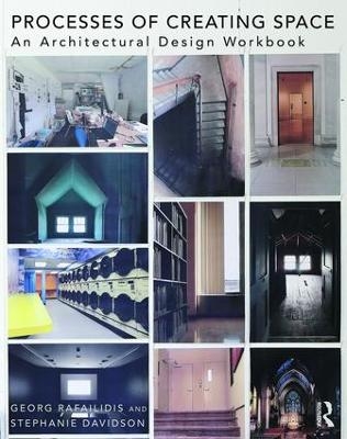 Processes of Creating Space - Georg Rafailidis, Stephanie Davidson