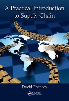 A Practical Introduction to Supply Chain - David Pheasey