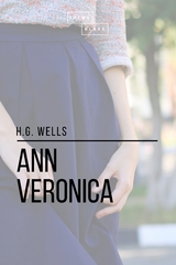 Ann Veronica - H. G. Wells, Sheba Blake
