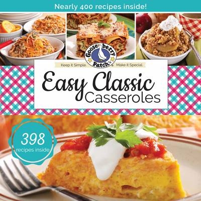 Easy Classic Casseroles -  Gooseberry Patch