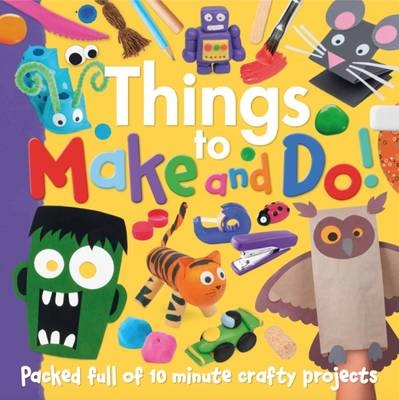 Things to Make and Do - 