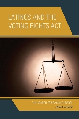 Latinos and the Voting Rights Act - Henry Flores