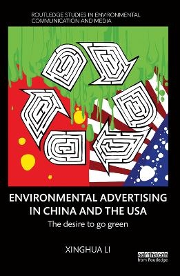Environmental Advertising in China and the USA - Xinghua Li