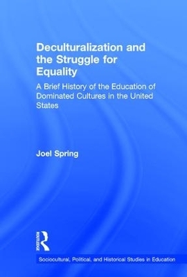 Deculturalization and the Struggle for Equality - Joel Spring