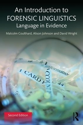 An Introduction to Forensic Linguistics - Malcolm Coulthard, Alison Johnson, David Wright