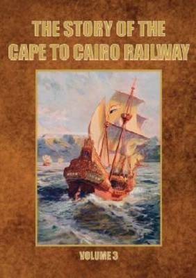 The Story of the Cape to Cairo Railway and River Route