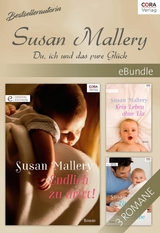 Bestsellerautorin Susan Mallery - Du, ich und das pure Gl&uuml;ck - Susan Mallery