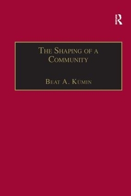 The Shaping of a Community - Beat A. Kümin