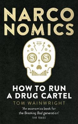 Narconomics - Tom Wainwright