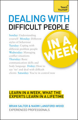 Dealing With Difficult People In A Week - Naomi Langford-Wood, Brian Salter