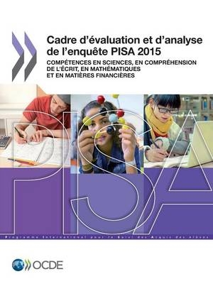 PISA Cadre d'évaluation et d'analyse de l'enquête PISA 2015