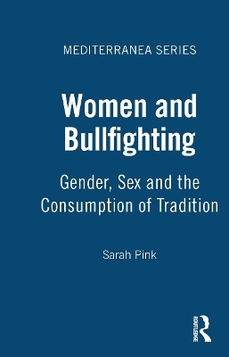 Women and Bullfighting - Sarah Pink