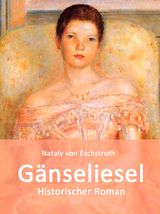 G&auml;nseliesel - Nataly Von Eschstruth