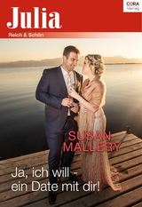 Ja, ich will - ein Date mit dir! - Susan Mallery