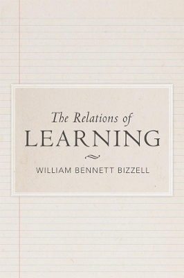 The Relations of Learning - William B Bizzell