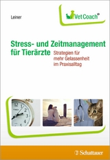 Stress- und Zeitmanagement f&uuml;r Tier&auml;rzte - Lisa Leiner