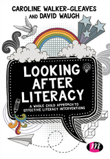 Looking After Literacy - Caroline Walker-Gleaves, David Waugh