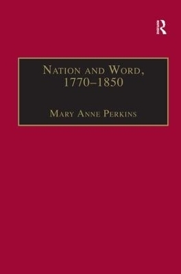 Nation and Word, 1770–1850 - Mary Anne Perkins