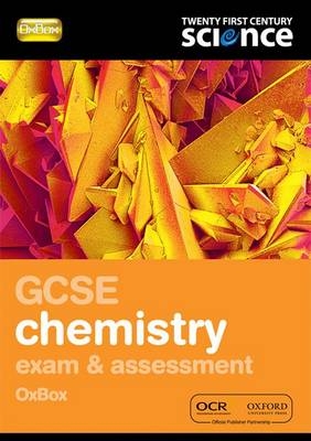 Twenty First Century Science: GCSE Chemistry Exam Preparation and Assessment Oxbox