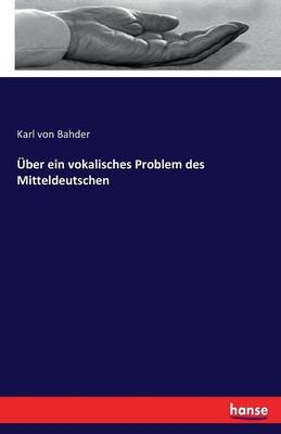 Über ein vokalisches Problem des Mitteldeutschen