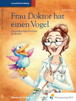 Frau Doktor hat einen Vogel