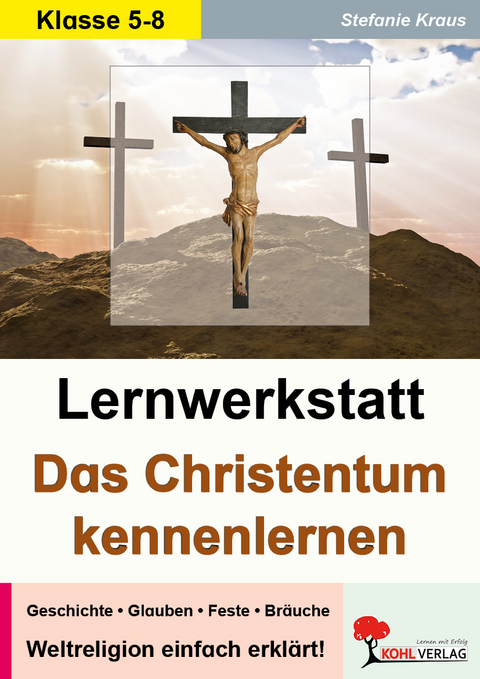 Lernwerkstatt Das Christentum kennenlernen - Stefanie Kraus