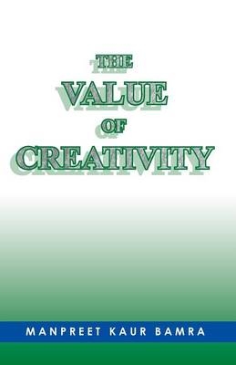 The Value of Creativity - Manpreet Kaur Bamra