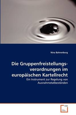 Die Gruppenfreistellungsverordnungen im europäischen Kartellrecht