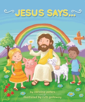 Jesus Says . . . - Caroline Peters