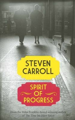 Spirit of Progress - Steven Carroll
