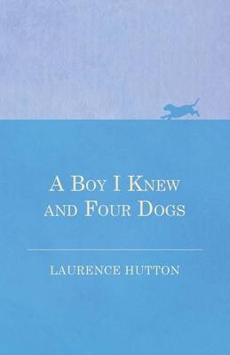 A Boy I Knew and Four Dogs