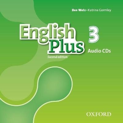 English Plus: Level 3: Class Audio CDs - Ben Wetz, Katrina Gormley