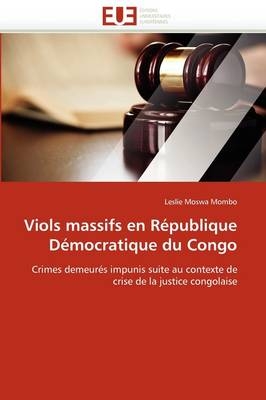 Viols Massifs En R�publique D�mocratique Du Congo -  Moswa Mombo-L