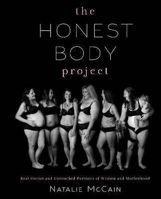 The Honest Body Project - Natalie McCain