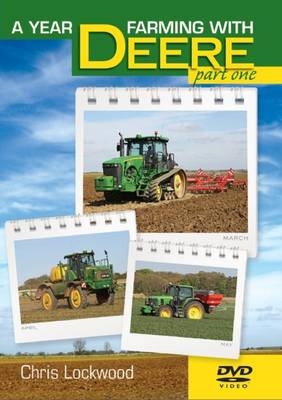 A Year Farming with Deere - Chris Lockwood