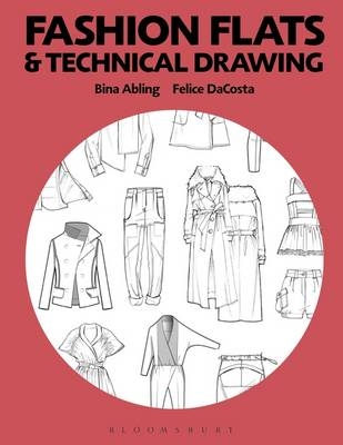 Fashion Flats and Technical Drawing - Bina Abling, Felice Dacosta