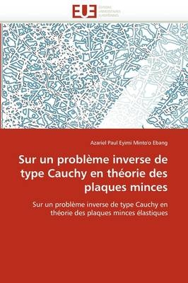 Sur Un Probl�me Inverse de Type Cauchy En Th�orie Des Plaques Minces -  Minto''o Ebang-A